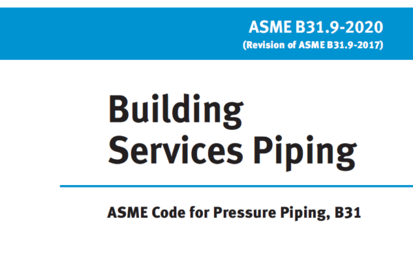 ASME B31.9 ویرایش 2020- Building Services Piping- لوله کشی سرویس های ساختمانی