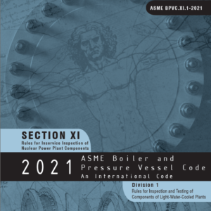 ASME BPVC Section XI-Division 1 – 2021