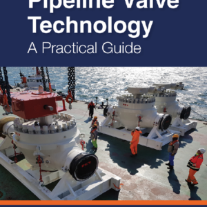 Pipeline Valve Technology A Practical Guide