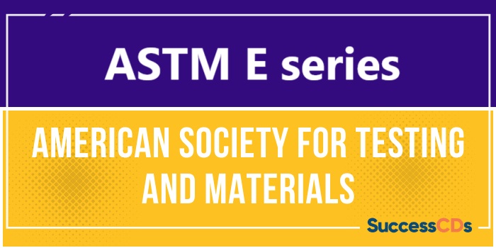 ASTM E SERIES