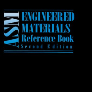 ASM Engineering Materials Reference Book