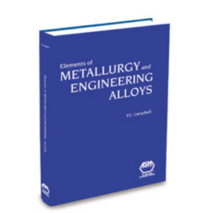 Elements of Metallurgy and Engineering Alloys